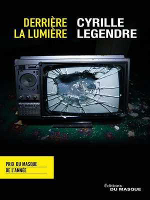 cover image of Derrière la lumière